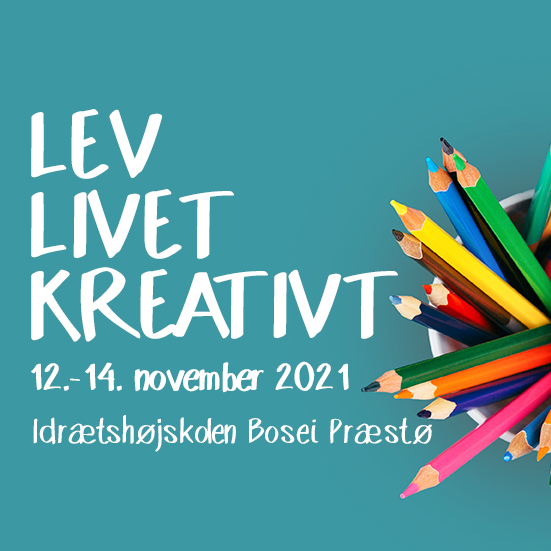 LevLivetKreativt 12.-14.11.21 Sådan får du mere tid til at gøre det, du ønsker - Workshop